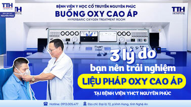 3 LÝ DO BẠN NÊN TRẢI NGHIỆM LIỆU PHÁP OXY CAO ÁP TẠI BỆNH VIỆN YHCT NGUYÊN PHÚC
