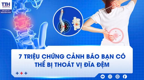 7 Triệu Chứng Cảnh Báo Bạn Có Thể Bị Thoát Vị Đĩa Đệm