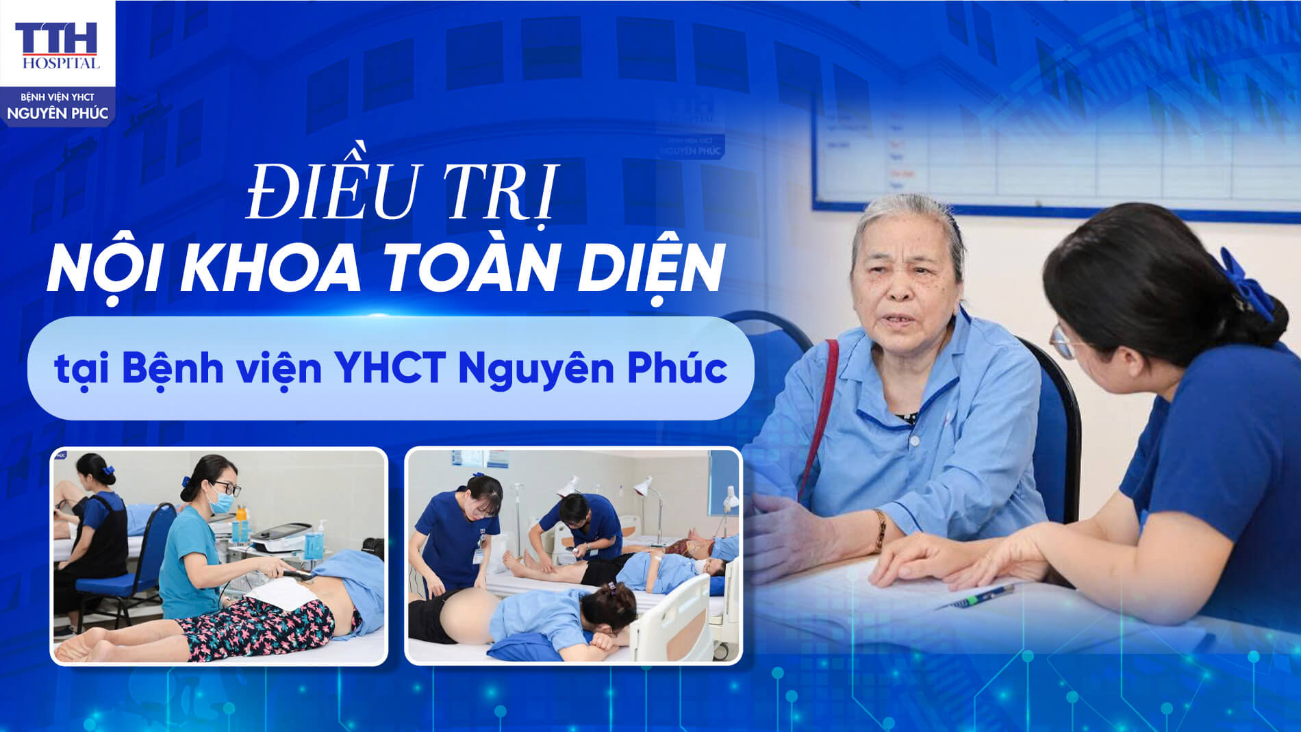 ĐIỀU TRỊ NỘI KHOA TOÀN DIỆN TẠI BỆNH VIỆN YHCT NGUYÊN PHÚC