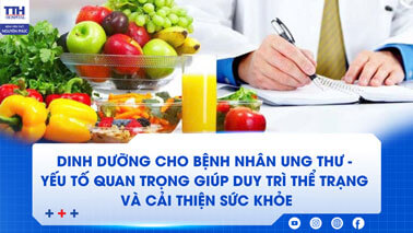 DINH DƯỠNG CHO BỆNH NHÂN UNG THƯ