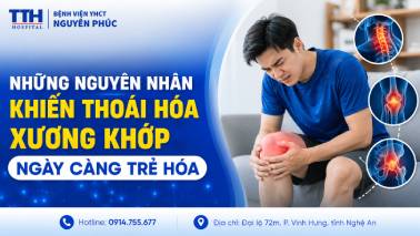 NHỮNG NGUYÊN NHÂN KHIẾN THOÁI HÓA XƯƠNG KHỚP NGÀY CÀNG TRẺ HÓA