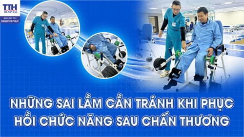 NHỮNG SAI LẦM CẦN TRÁNH KHI PHỤC HỒI CHỨC NĂNG SAU CHẤN THƯƠNG