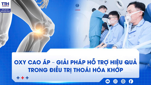 Oxy cao áp – Giải pháp hỗ trợ hiệu quả trong điều trị thoái hóa khớp