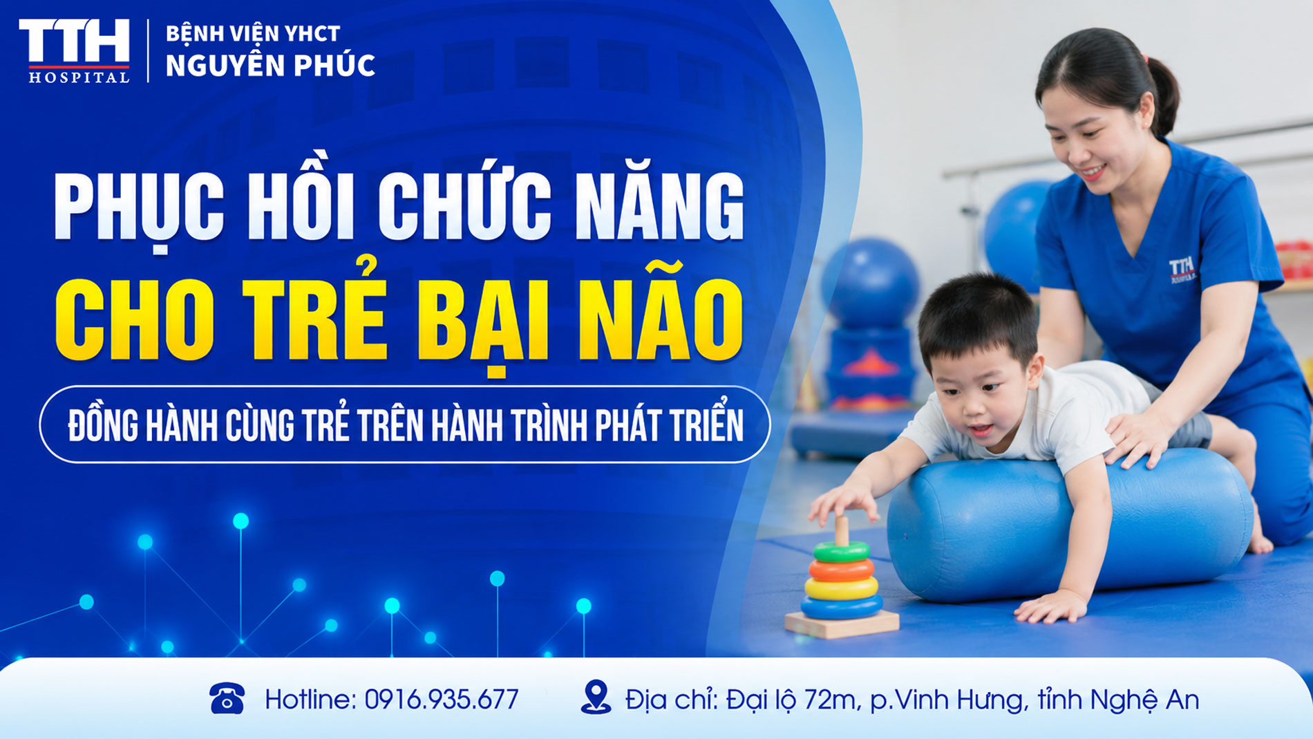 PHỤC HỒI CHỨC NĂNG CHO TRẺ BẠI NÃO - ĐỒNG HÀNH CÙNG TRẺ TRÊN HÀNH TRÌNH PHÁT TRIỂN