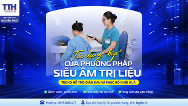 TÁC DỤNG “KÉP” CỦA PHƯƠNG PHÁP SIÊU ÂM TRỊ LIỆU